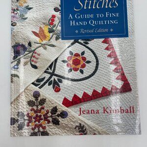Loving Stitches: a Guide to Fine Hand Quilting